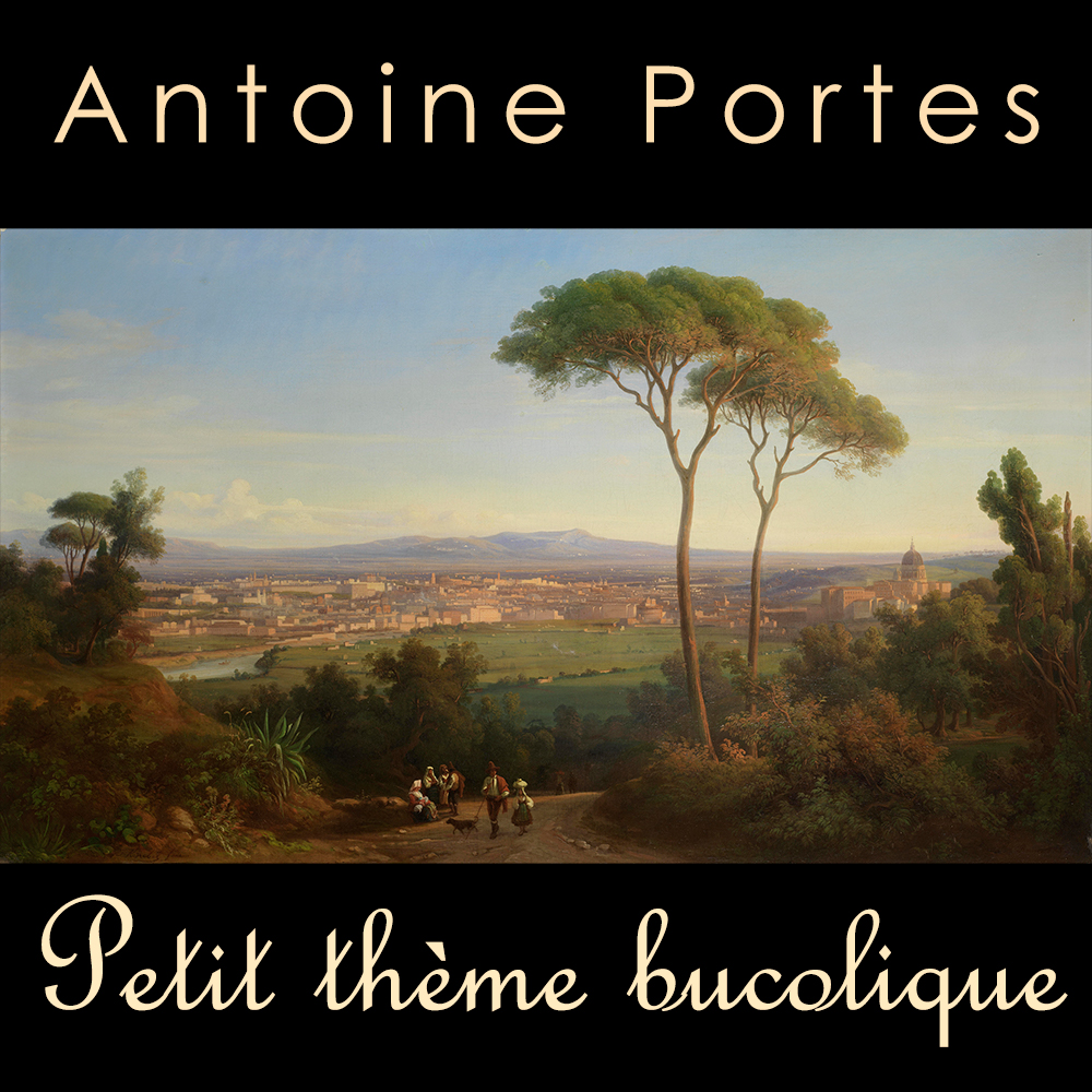 Antoine Portes | Petit thème bucolique (2020) — Front cover